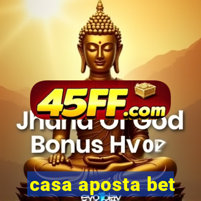 casa aposta bet